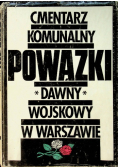 Cmentarz komunalny powązki dawny wojskowy w Warszawie