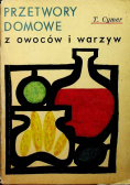 Przetwory Domowe z owoców i warzyw
