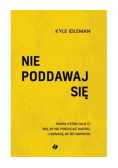 Nie poddawaj się