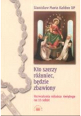 Kto szerzy różaniec będzie zbawiony