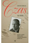 Czas na mnie Opowieść o Maćku Kozłowskim