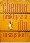 Chemia praktyczna dla wszystkich