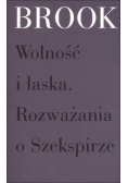 Wolność i łaska Rozważania o Szekspirze