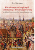 Historia wypraw krzyżowych i frankijskiego... T.1
