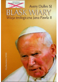Blask wiary wizja teologiczna Jana Pawła II