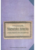 Nazwisko dziecka Ewolucja ukazywania relacji rodzinnoprawnych