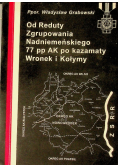 Od reduty zgrupowania nadniemeńskiego k77 pp ak po kazamaty Wronek i Kołymy
