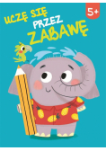 Uczę się przez zabawę 5+