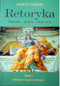 Retoryka historia teoria praktyka Tom I