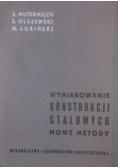 Wymiarowanie konstrukcji stalowych Nowe metody