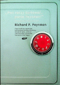 Pan raczy  żartować panie Feynman