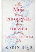 Moja europejska rodzina pierwsze 54 000 lat