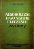 Alkoholizm jego skutki i leczenie wykłady