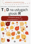 T i D na usługach głoski R