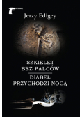 Szkielet bez palców / Diabeł przychodzi nocą