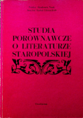 Studia porównawcze o literaturze staropolskiej