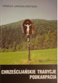 Chrześcijańskie tradycje Podkarpacia