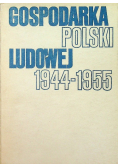 Gospodarka Polski Ludowej 1944 -  1955