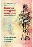 Androgynia, dionizyjskość, homoerotyzm...