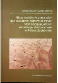 Głazy rzeźbione przez wiatr jako wskaźnik różnowiekowych stref peryglacjalnych ostatniego zlodowacenia w Polsce Zachodniej