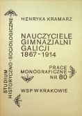 Nauczyciele gimnazjalni Galicji 1867 1914