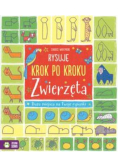 Rysuję krok po kroku Zwierzęta
