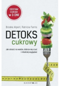 Detoks cukrowy. Jak stracić na wadze, dobrze ...