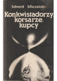 Konkwistadorzy korsarze kupcy