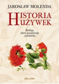 Historia używek. Rośliny, które uzależniły...