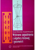 Wybrane zagadnienia z algebry liniowej i geometrii