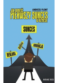 Jak odnieść pierwszy sukces w biznesie?