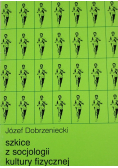 Szkice z socjologii kultury fizycznej