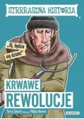 Strrraszna historia. Krwawe rewolucje