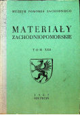 Materiały Zachodniopomorskie Tom XIII