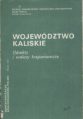 Województwo Kaliskie Obiekty i walory krajoznawcze