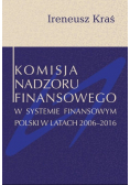 Komisja Nadzoru Finansowego w systemie finansowym Polski w latach 2006 2016