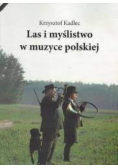 Las I Myślistwo W Muzyce Polskiej