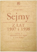 Sejmy z lat 1957 i 1598 część I bezowocny sejm z 1597 roku