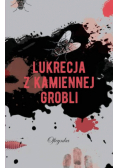 Lukrecja z Kamiennej Grobli