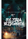 Coś zjada bezdomnych