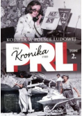 Kronika PRL 1944 1989 tom 2 Kobieta w Polsce Ludowej
