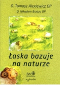 Łaska bazuje na naturze