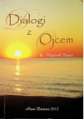Dialogi z Ojcem dedykacja autora