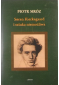 Soren Kierkegaard i sztuka niemożliwa