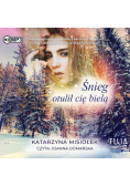 Śnieg otulił cię bielą