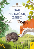 Młodzi przyrodnicy T.8 Jak nie dać się zjeść