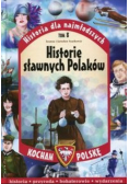 Historia dla najmłodszych Tom 8 Historie sławnych Polaków