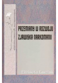 Przemiany w rozwoju zjawisk narkomanii