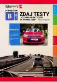 Zdaj testy i egzamin praktyczny na prawo jazdy