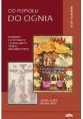 Od popiołu do ognia Rozmowy o czytaniach liturgicznych okresu Wielkiego Postu Stary Testament
